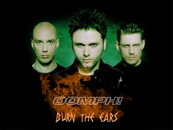 OOMPH! -  Burn The Ears